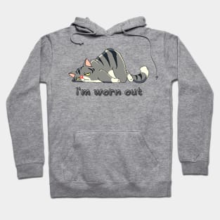 i'm worn out, lazzy cat Hoodie